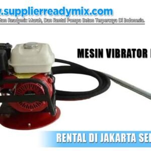 Sewa Mesin Vibrator Beton Jakarta Selatan