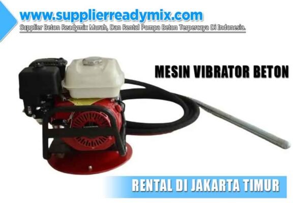 Sewa Mesin Vibrator Beton Jakarta Timur